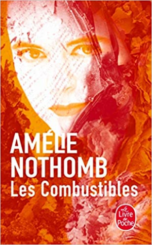 Amélie Nothomb – Les Combustibles