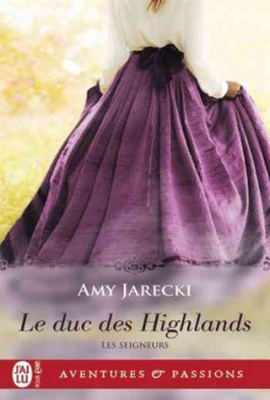 Amy Jarecki – Les Seigneurs, Tome 1 : Le duc des Highlands