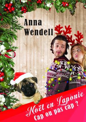 Anna Wendell – Noël en Laponie – Cap ou pas cap ?