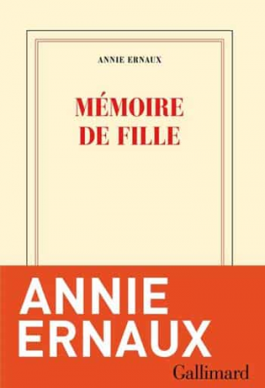 Annie Ernaux – Memoire de fille