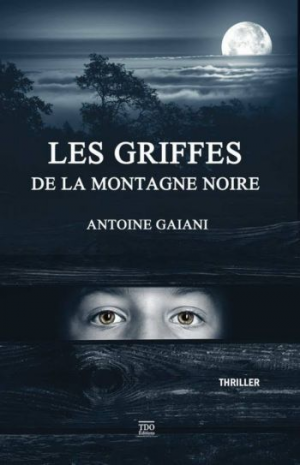 Antoine Gaiani – Les griffes de la Montagne Noire