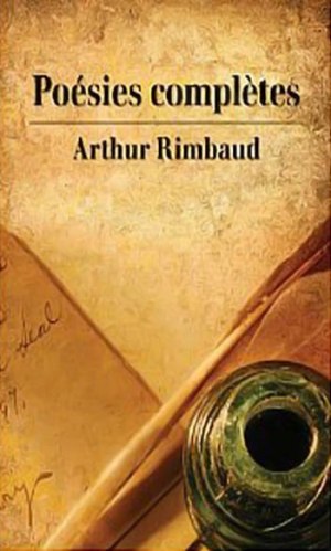 Arthur Rimbaud – Poésies complètes