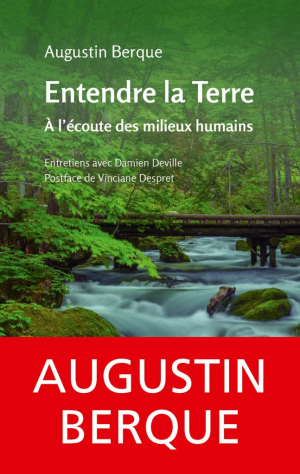 Augustin Berque – Entendre la Terre