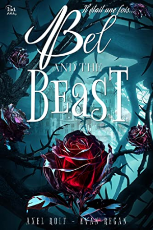 Axel Rolf, Evan Regan – Bel and the Beast