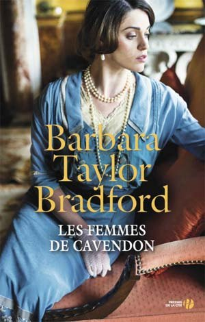 Barbara Taylor-Bradford – Les Femmes de Cavendon