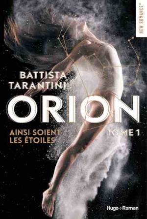 Battista Tarantini – Orion, Tome 1 : Ainsi soient les étoiles