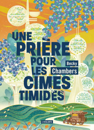 Becky Chambers – Une prière pour les cimes timides
