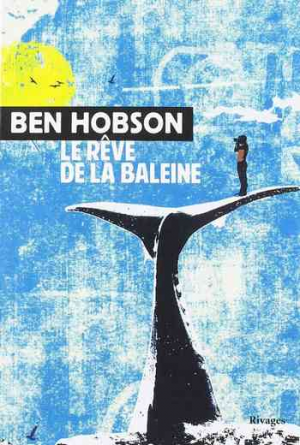 Ben Hobson – Le rêve de la baleine