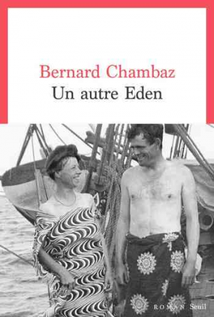 Bernard Chambaz – Un autre Eden