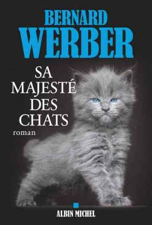 Bernard Werber – Sa majesté des chats