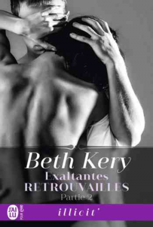 Beth Kery – Exaltantes retrouvailles, Partie 2