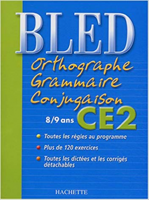 BLED CE2 -Orthographe, grammaire, conjugaison : 8/9 ans