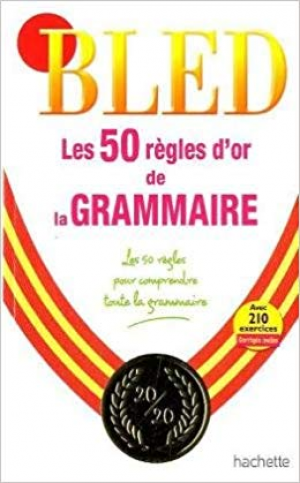 Bled-Les 50 règles d’or de la grammaire