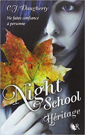 C.J. DAUGHERTY – Night School, Tome 2 : Héritage