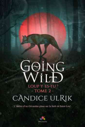 Candice Ulrik – Going Wild, Tome 2 : Loup y es-tu