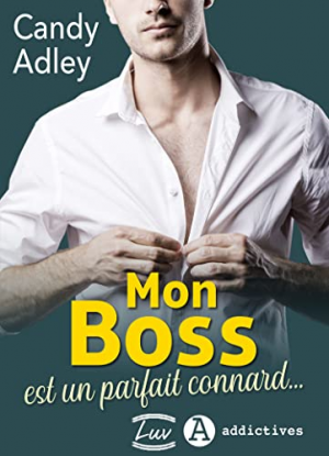 Candy Adley – Mon Boss est un parfait connard …