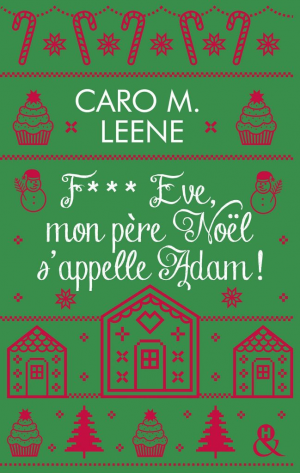 Caro M. Leene – Fuck Eve, mon père Noël s’appelle Adam !