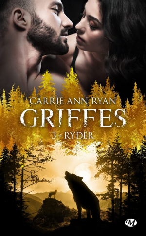 Carrie Ann Ryan – Griffes, Tome 3 : Ryder