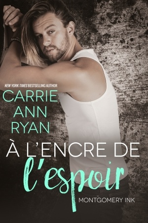 Carrie Ann Ryan – Montgomery Ink, Tome 8,7 : Second Chance Ink