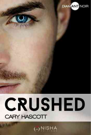 Cary Hascott – Crushed