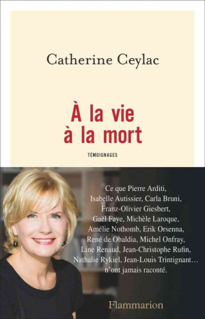 Catherine Ceylac – A la vie, à la mort