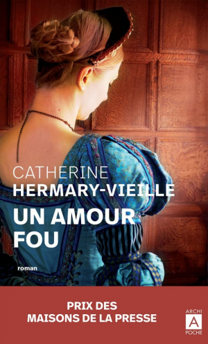 Catherine Hermary-Vieille – Un amour fou
