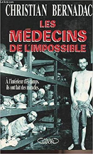 Christian Bernadac – Les Médecins de l’Impossible