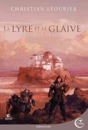 Christian Léourier – La Lyre et le Glaive, Tome 1 : Diseur de mots
