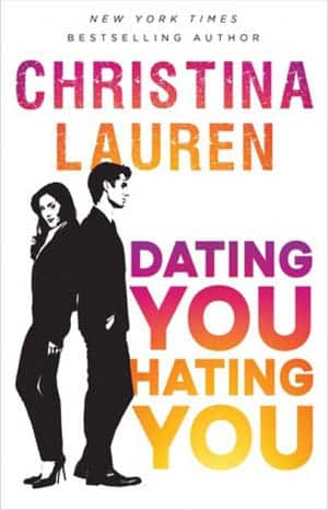 Christina Lauren – Dating you Hating you