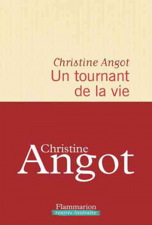 Christine Angot – Un tournant de la vie
