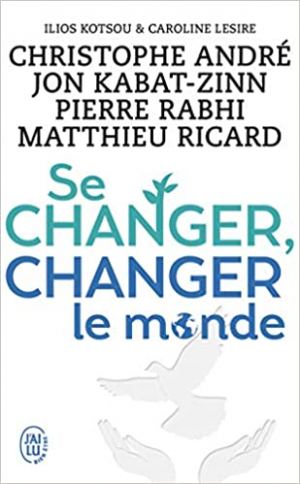 Christophe André – Se changer, changer le monde