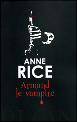 Chroniques des vampires, tome 6 : Armand le vampire