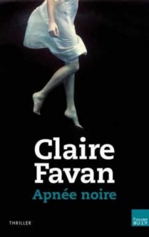 Claire Favan – Apnée Noire