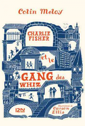 Colin Meloy – Charlie Fisher et le gang des Whiz