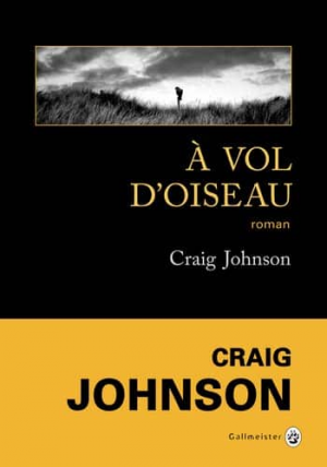 Craig Johnson – À vol d’oiseau