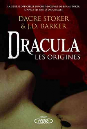 Dacre Stoker et J. D. Barker — Dracula : Les origines