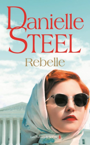 Danielle Steel – Rebelle