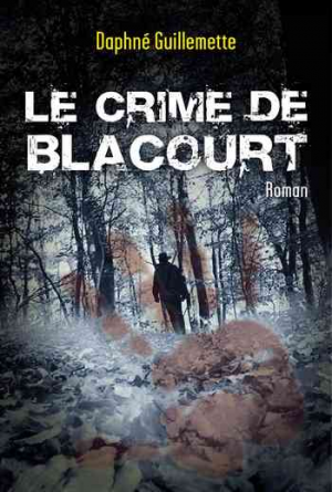 Daphné Guillemette – Le Crime de Blacourt