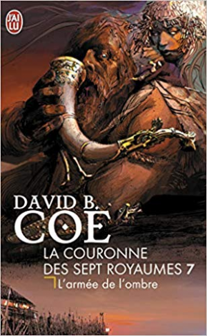 David B. Coe – La couronne des 7 royaumes, Tome 7 : L’armée de l’ombre