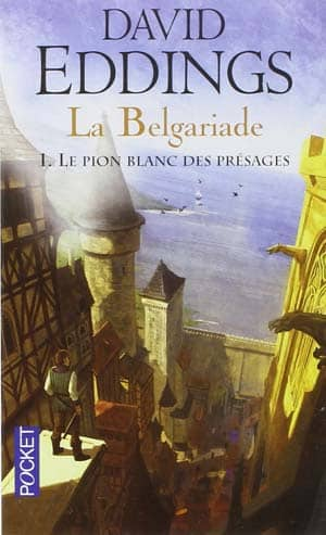 David Eddings – La Belgariade, Tome 1 : Le Pion Blanc Des Présages