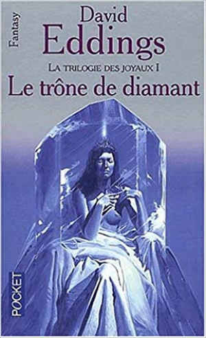 David Eddings – La trilogie des joyaux, Tome 1 : Le trône de diamant