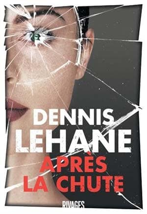 Dennis Lehane – Après la chute