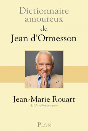 Dictionnaire amoureux de Jean d’Ormesson