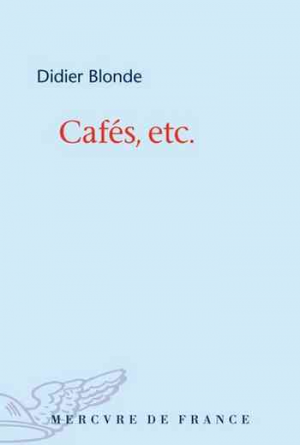 Didier Blonde – Cafés, etc.