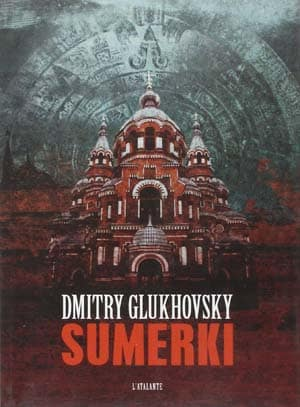 Dmitry Glukhovsky – Sumerki