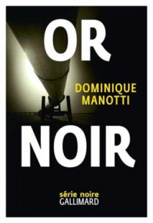 Dominique Manotti – Or noir