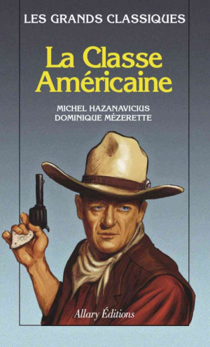 Dominique Mézerette, Michel Hazanavicius – La classe américaine