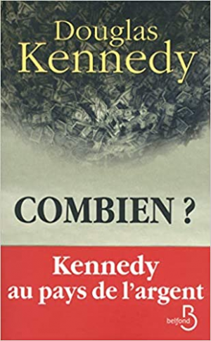Douglas KENNEDY – Combien ?