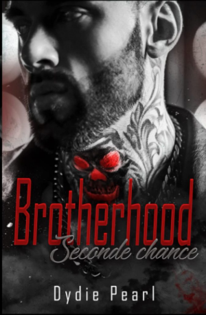Dydie Pearl – Brotherhood, Tome 1 : Seconde chance