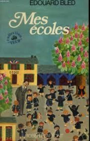 Edouard Bled – Mes écoles